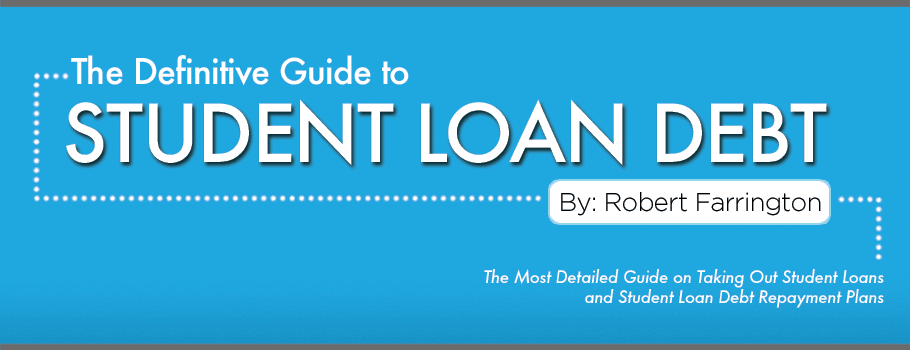 The Definitive Guide to Student Loan Debt